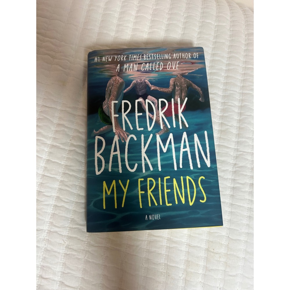 My Friends by Fredrik Backman Hardcover Novel 9781982112820 Contemporary Fiction